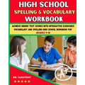 High School Spelling and Vocabulary Workbook: Achieve Higher Test Scores with Interactive Exercises: Vocabulary and Spelling High School Workbook for - Paperback