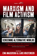 Marxism and Film Activism: Screening Alternative Worlds - Paperback