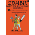 Zombie safety and self-defense handbook: An impertinent guide to personal safety, including work safety, college safety, travel safety, campus safety, - Paperback