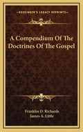 A Compendium of the Doctrines of the Gospel - Hardcover