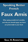 Speaking Better French: Faux Amis - Paperback