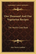 One Thousand and One Vegetarian Recipes: The Health Cook Book - Paperback