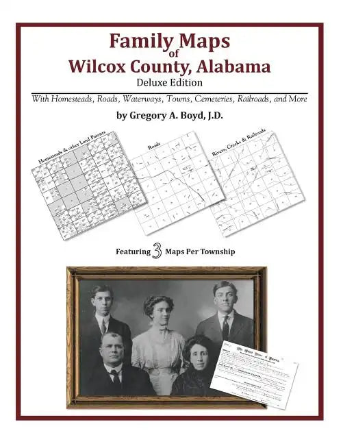 Family Maps of Wilcox County, Alabama, Deluxe Edition - Paperback