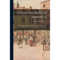 Householders of America; a Genealogy of the Descendants of Jonathan Householder of Butler, Pa., With Families From Pa. and Elsewhere - Paperback