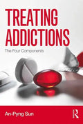 Treating Addictions: The Four Components - Paperback