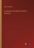 A Laboratory Text Book of Practical Chemistry - Paperback
