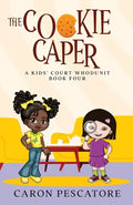 The Cookie Caper: A Middle Grade Courtroom Mystery - Paperback