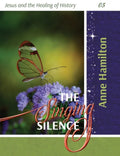 The Singing Silence: Jesus and the Healing of History 05 - Paperback