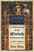 Summa Elvetica: A Casuistry of the Elvish Controversy - Paperback