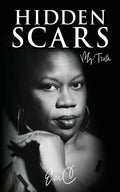 Hidden Scars: My Truth - Paperback
