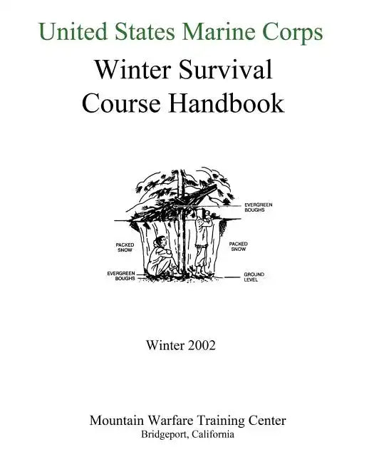 United States Marine Corps Winter Survival Course Handbook - Paperback