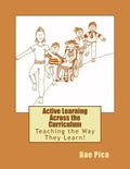 Active Learning Across the Curriculum: Teaching the Way They Learn! - Paperback