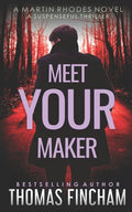 Meet Your Maker: A Suspenseful Thriller - Paperback
