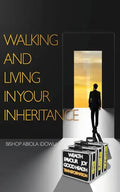Walking and Living in Your Inheritance - Paperback