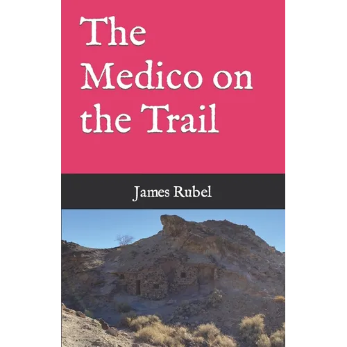 The Medico on the Trail - Paperback