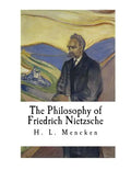 The Philosophy of Friedrich Nietzsche: Friedrich Nietzsche - Paperback