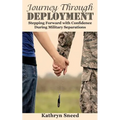 Journey Through Deployment: Stepping Forward with Confidence During Military Separations - Paperback