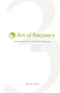 Art of Recovery: Transforming Shame and Addiction Mythology - Paperback