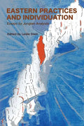 Eastern Practices and Individuation: Essays by Jungian Analysts - Paperback