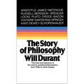Story of Philosophy: The Lives and Opinions of the World's Greatest Philosophers - Hardcover