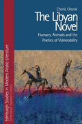 The Libyan Novel: Humans, Animals and the Poetics of Vulnerability - Paperback