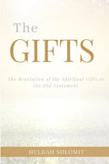 The Gifts: The Revelation of the Spiritual Gifts in the Old Testament - Paperback