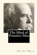 The Mind of Primitive Man - Paperback