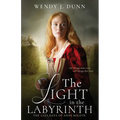The Light in the Labyrinth: The Last Days of Anne Boleyn - Paperback