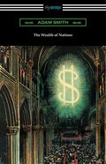 The Wealth of Nations (with Introductions by Ernest Belfort Bax and Edwin R. A. Seligman) - Paperback