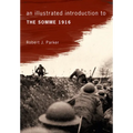 An Illustrated Introduction to the Somme 1916 - Paperback