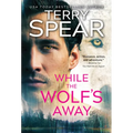 While the Wolf's Away - Paperback