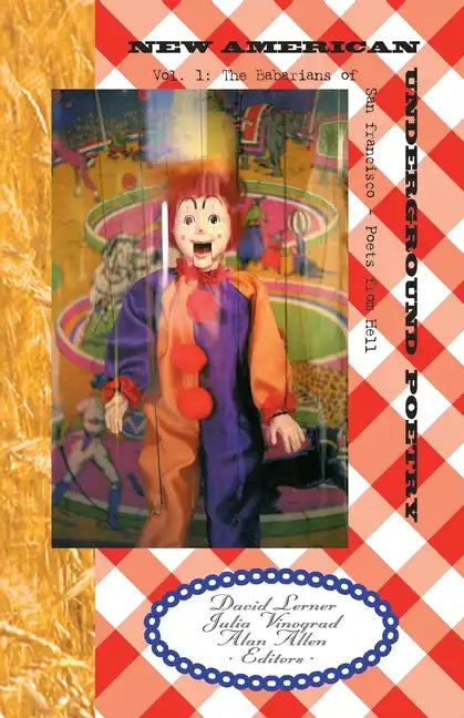 New American Underground Poetry, Vol 1: The Babarians of San Francisco - Poets from Hell - Paperback