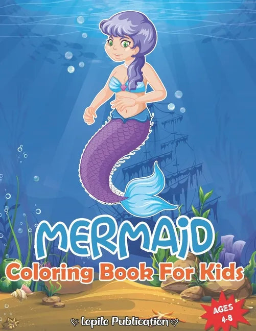 Mermaid Coloring Book For Kids Ages 4-8: An Easy, Large, Giant Simple Mermaids Coloring Pages for Toddlers, Kids Ages 2-4, Early Learning, Preschool, - Paperback