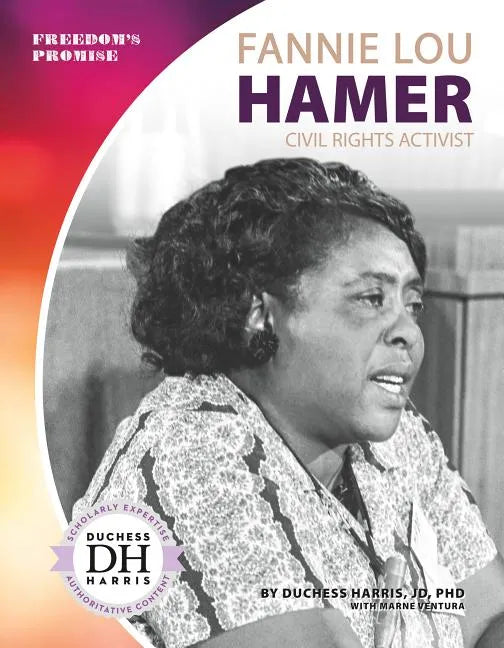 Fannie Lou Hamer: Civil Rights Activist: Civil Rights Activist - Library Binding
