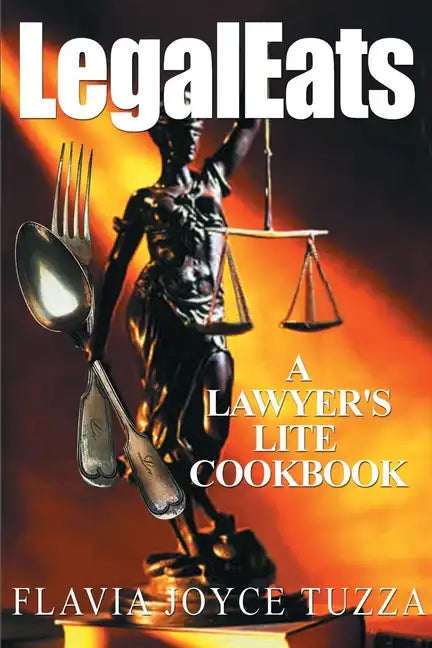 LegalEats: A Lawyer's Lite Cookbook - Paperback