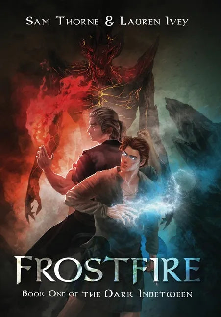 Frostfire: Book One of The Dark Inbetween - Hardcover