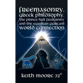 Freemasonry, Greek Philosophy, the Prince Hall Fraternity and the Egyptian (African) World Connection - Hardcover