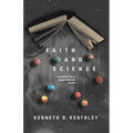 Faith and Science: A Primer for a Hypernatural World - Paperback