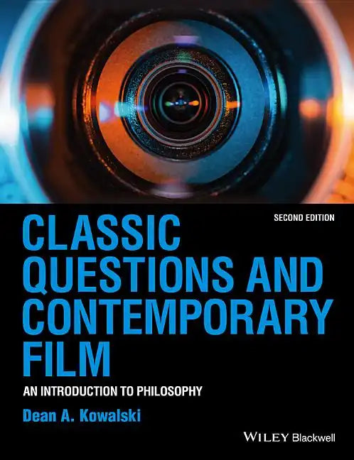 Classic Questions and Contemporary Film: An Introduction to Philosophy - Paperback