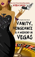 Vanity, Vengeance And A Weekend In Vegas: A Sophie Katz Mystery - Paperback