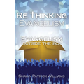 Rethinking Evangelism: Evangelism Outside The Box - Paperback