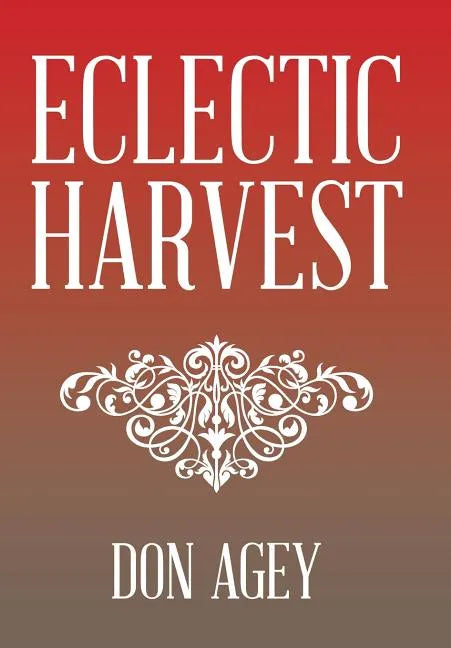 Eclectic Harvest - Hardcover