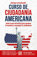 Ciudadanía Americana: Todo Lo Que Necesitas Para Aprobar El Examen Y Conseguir La Ciudadanía / Us Citizenship Course - Paperback