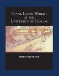 Frank Lloyd Wright at the University of Florida - Paperback