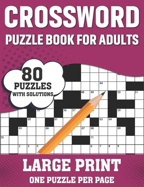 Crossword Puzzle Book For Adults: Relaxing 80 Large Print Crossword Puzzles Book With Solution For Puzzle Fans Adults Seniors Men Women To Make Their - Paperback