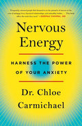 Nervous Energy: Harness the Power of Your Anxiety - Paperback