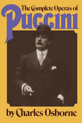 The Complete Operas of Puccini - Paperback