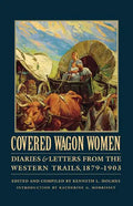 Covered Wagon Women, Volume 11: Diaries and Letters from the Western Trails, 1879-1903 - Paperback