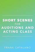 Short Scenes for Auditions and Acting Class - Paperback