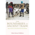 The Boundaries of Ancient Trade: Kings, Commoners, and the Aksumite Salt Trade of Ethiopia - Hardcover